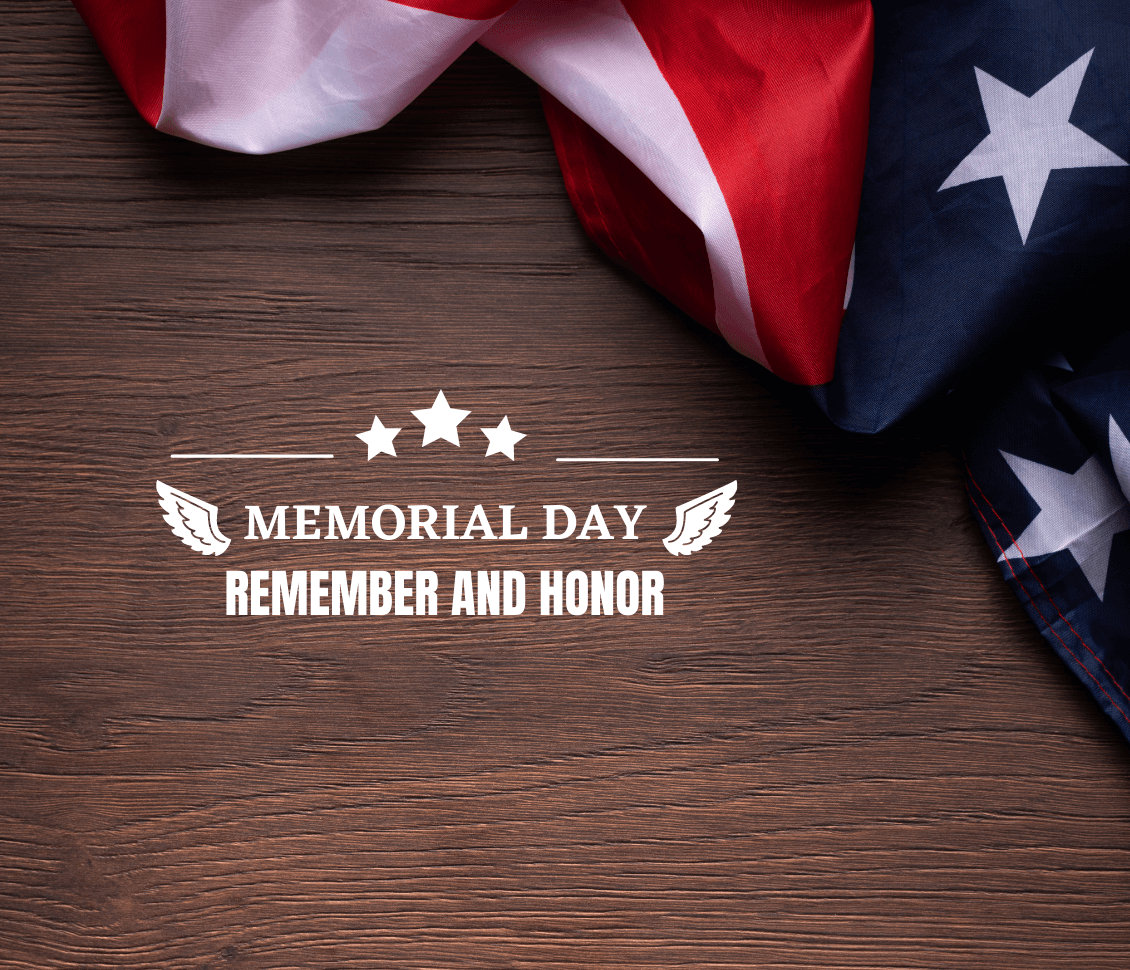 Memorial Day - Remember and Honor